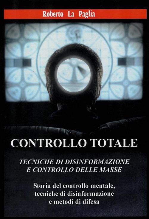 Controllo totale - Roberto La Paglia - ebook