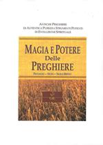 Magia e potere delle preghiere. Pentacoli, segni, sigilli mistici