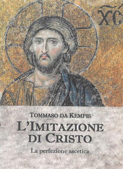 L' imitazione di Cristo. La perfezione ascetica - Tommaso da Kempis - ebook