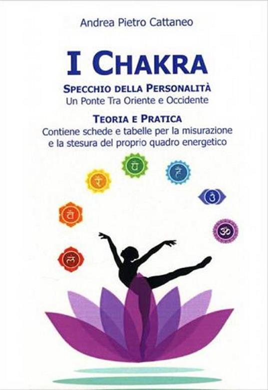 I chakra specchio della personalità - Andrea Pietro Cattaneo - ebook