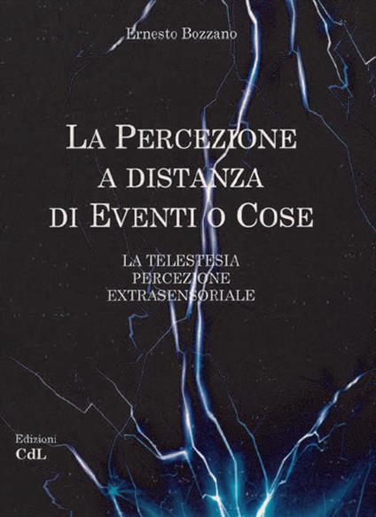 La percezione a distanza di eventi o cose - Ernesto Bozzano - copertina