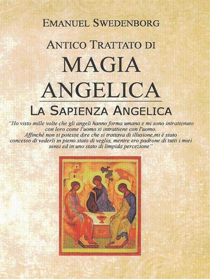 Antico trattato di magia angelica. La sapienza angelica - Emanuel Swedenborg - ebook