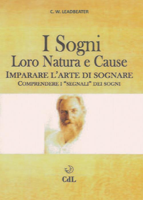 I sogni. Loro natura e cause - Charles Webster Leadbeater - copertina