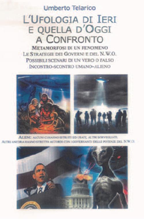 Ufologia di ieri e quella d'oggi a confronto - Umberto Telarico - copertina
