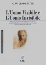 L'uomo visibile e l'uomo invisibile. L’esame dei corpi invisibili degli umani mostrando come i colori dell’aura cambino con i diversi stati emotivi