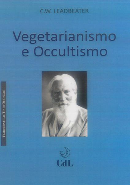 Vegetarianismo e occultismo - Charles W. Leadbeater - copertina