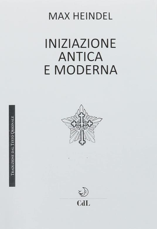 L'iniziazione antica e moderna - Max Heindel - copertina