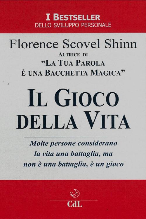 Il gioco della vita e come giocarlo - Florence Scovel Shinn - ebook