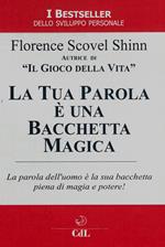 La tua parola è una bacchetta magica