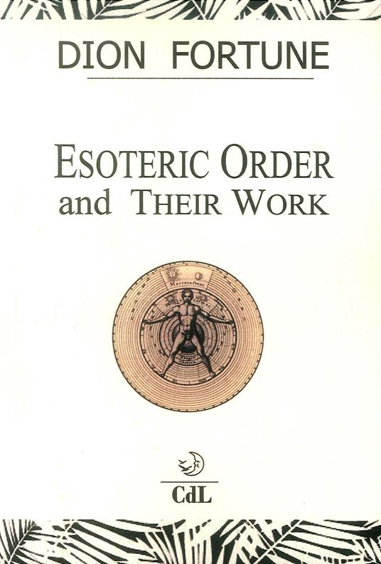 Esoteric orders and their work - Dion Fortune - copertina