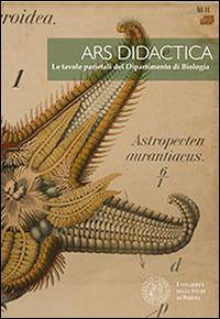 Ars didactica. Le tavole parietali del dipartimento di Biologia - copertina