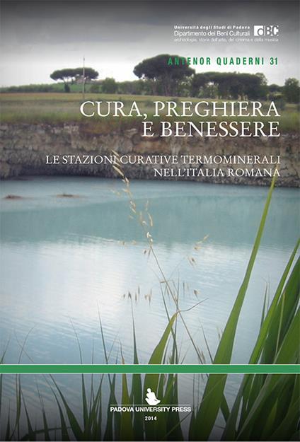 Cura, preghiera e benessere. Le stazioni curative termominerali nell'Italia romana - copertina