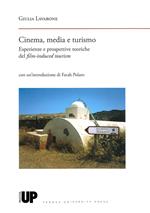 Cinema, media e turismo. Esperienze e prospettive teoriche del film-induced tourism