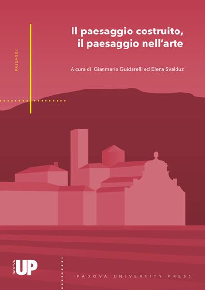 Il paesaggio costruito, il paesaggio nell'arte - copertina