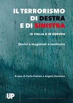 Il terrorismo di destra e di sinistra in Italia e in Europa. Storici e magistrati a confronto