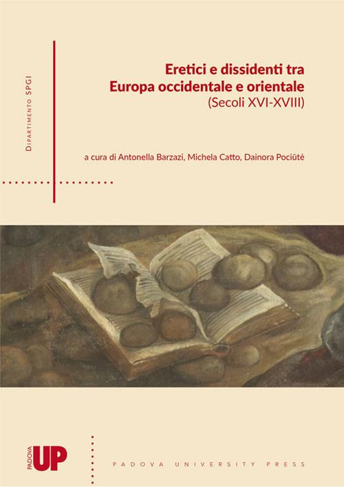 Eretici e dissidenti tra Europa Occidentale e Orientale (secoli XVI-XVIII) - copertina