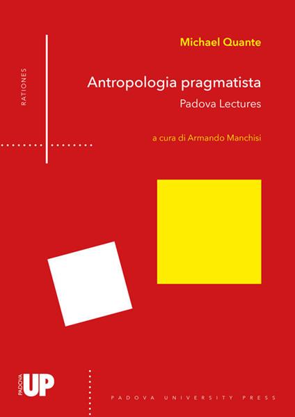 Antropologia pragmatista. Padova lectures - Michael Quante - copertina