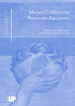Museo Collezione Percorso Racconto. Proposte di riallestimento nella Pinacoteca degli Eremitani