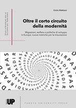 Oltre il corto circuito della modernità. Migrazioni, welfare e politiche di sviluppo in Europa: nuove metriche per la misurazione