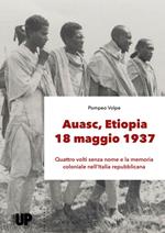 Auasc, Etiopia, 18 maggio 1937. Quattro volti senza nome e la memoria coloniale nell'Italia repubblicana