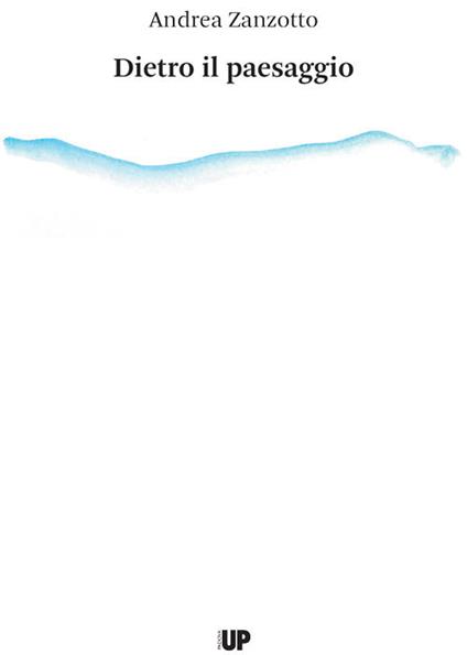 Dietro il paesaggio - Andrea Zanzotto - copertina