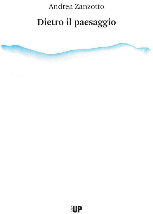 Dietro il paesaggio - Andrea Zanzotto - copertina