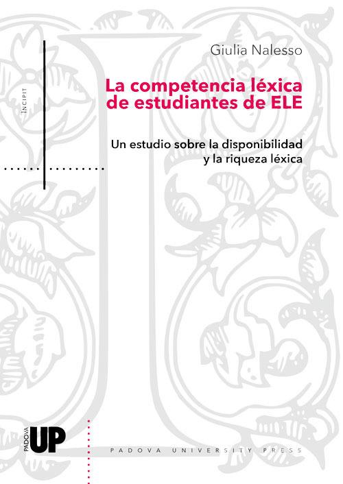 La competencia léxica de estudiantes de ELE. Un estudio sobre la disponibilidad y la riqueza léxica - Giulia Nalesso - copertina