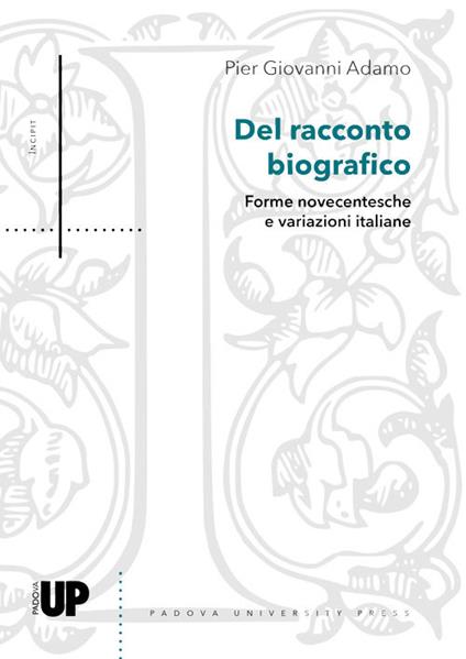 Del racconto biografico. Forme novecentesche e variazioni italiane - Pier Giovanni Adamo - copertina