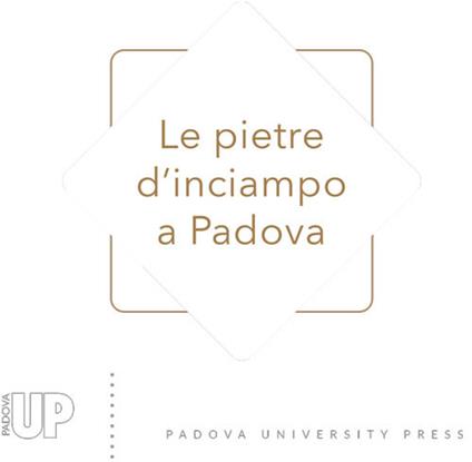 Le pietre d’inciampo a Padova - Mariarosa Davi,Giulia Simone - copertina