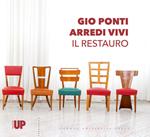 Gio Ponti. Arredi vivi. Il restauro