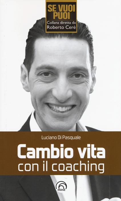 Cambio vita con il coaching - Luciano Di Pasquale - copertina