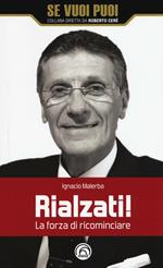 Rialzati! La forza di ricominciare