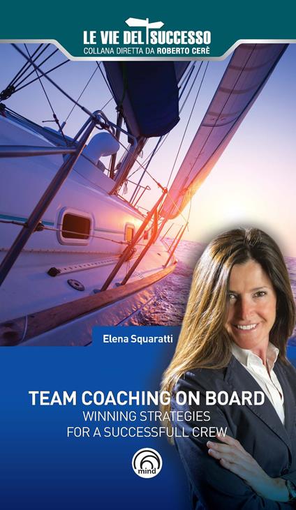 Team coaching on board. Winning strategies for a successfull crew - Elena Squaratti - copertina
