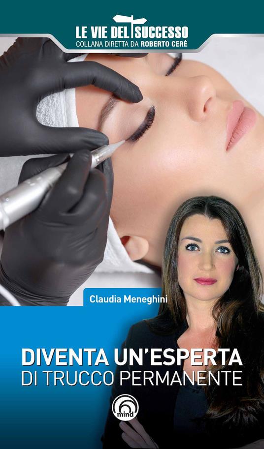 Diventa un'esperta di trucco permanente - Claudia Meneghini - copertina