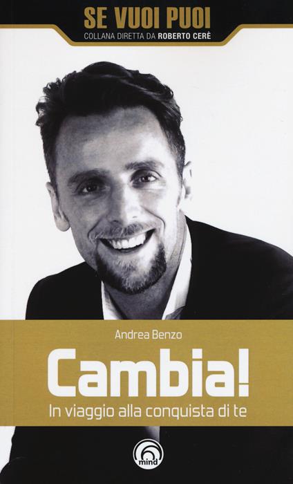 Cambia! In viaggio alla conquista di te - Andrea Benzo - copertina
