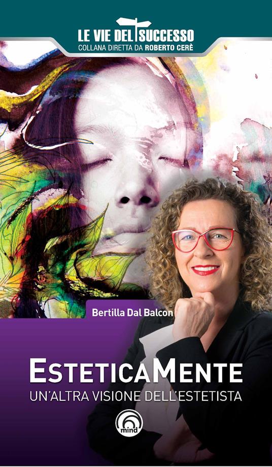 Esteticamente. Un'altra visione dell'estetista - Bertilla Dal Balcon - copertina
