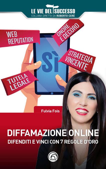 Diffamazione online. Difenditi e vinci con 7 regole d'oro - Fulvia Fois - copertina