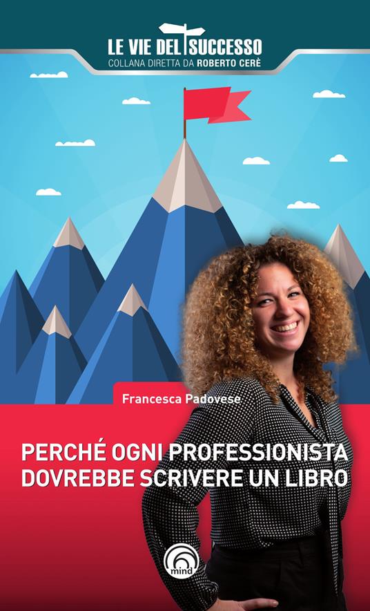 Perché ogni professionista dovrebbe scrivere un libro - Francesca Padovese - copertina