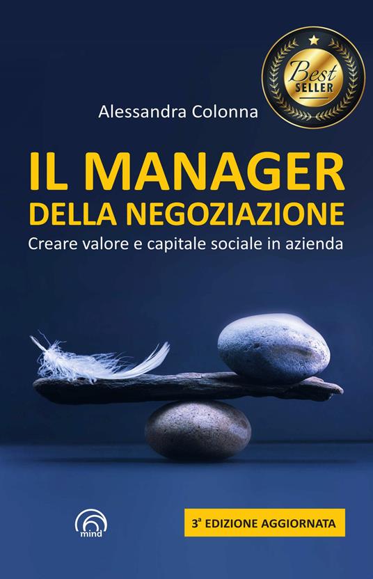 Il manager della negoziazione. Creare valore e capitale sociale in azienda - Alessandra Colonna - copertina