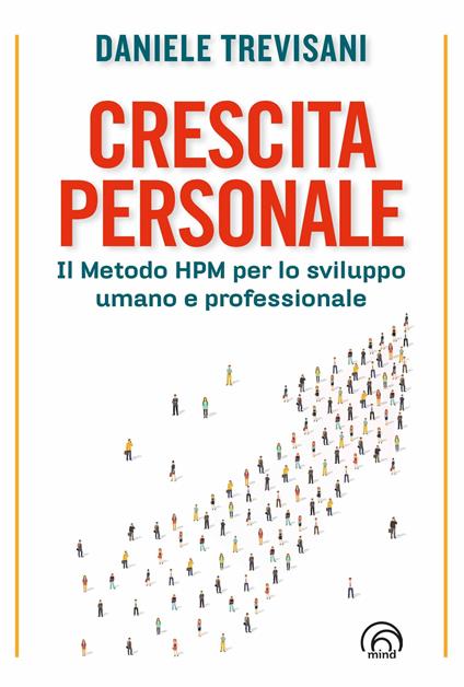 Crescita personale. Il metodo HPM per lo sviluppo umano e professionale - Daniele Trevisani - copertina