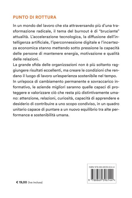 Punto di rottura. Come combattere il burnout e lavorare più felici e soddisfatti - 3
