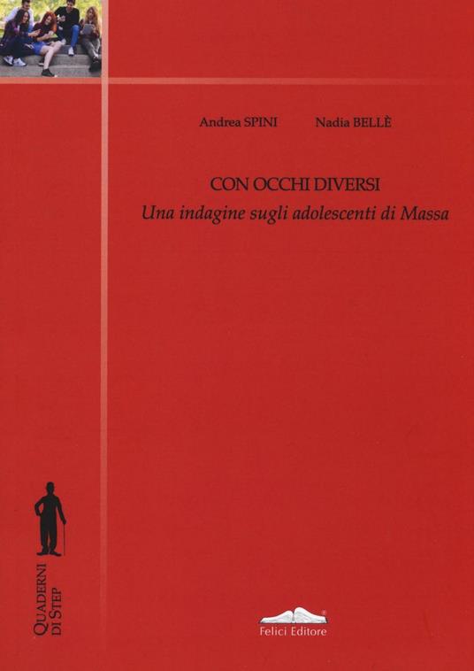 Con occhi diversi. Una indagine sugli adolescenti - Andrea Spini,Nadia Bellè - copertina