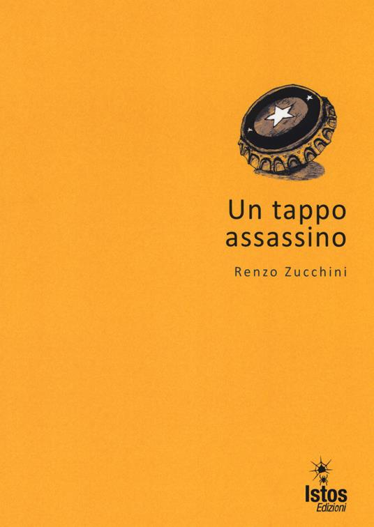 Un tappo assassino - Renzo Zucchini - copertina