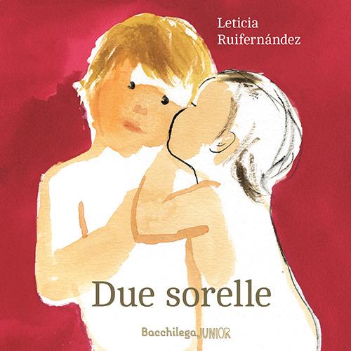 Due sorelle. Testo spagnolo a fronte - Leticia Ruizfernandez - copertina