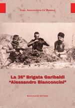 La 36ª Brigata Garibaldi «Alessandro Bianconcini»