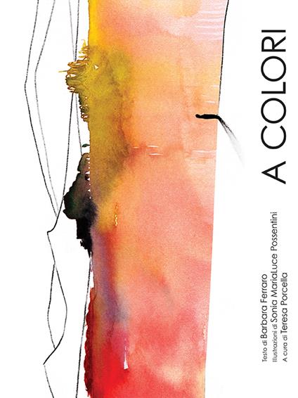 A colori. Ediz. illustrata - Barbara Ferraro - copertina