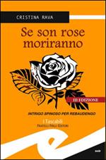 Se son rose moriranno. Intrigo spinoso per Rebaudengo