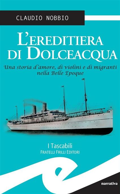 L' ereditiera di Dolceacqua - Claudio Nobbio - ebook