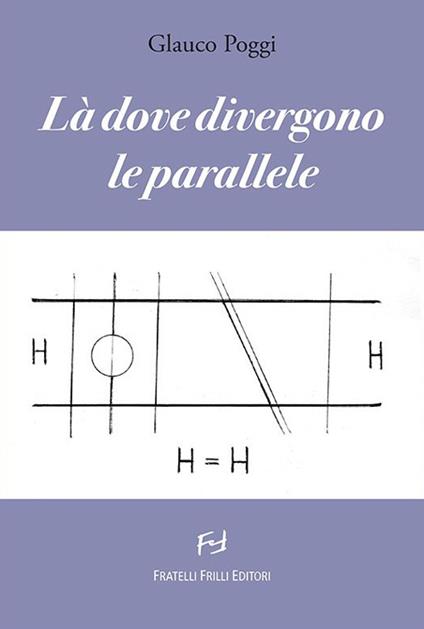 Là dove divergono le parallele - Glauco Poggi - copertina