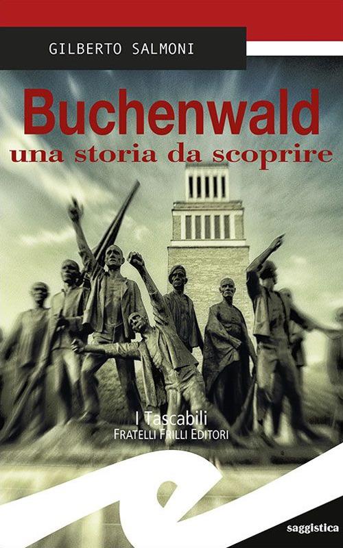Buchenwald una storia da scoprire - Gilberto Salmoni - copertina